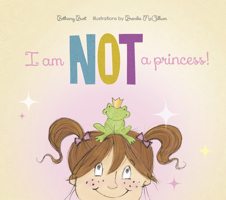 I Am Not a Princess! 0764352121 Book Cover