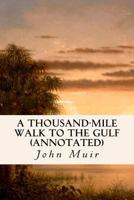 A Thousand-Mile Walk to the Gulf