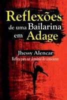 Reflexões de uma Bailarina em Adage: Reflita para obter domínio do seu consciente (Portuguese Edition) 6500343336 Book Cover