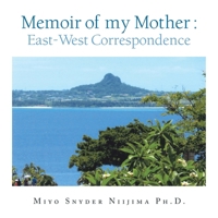Memoir of my Mother : East-West Correspondence 1665774150 Book Cover