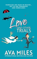 Love and Other Trials: A Forced Proximity Wedding Rom-Com 1949092909 Book Cover
