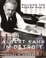 Building the Modern World: Albert Kahn in Detroit (Painted Turtle) 0814340350 Book Cover