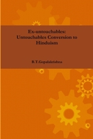 Ex-untouchables: Untouchables Conversion to Hinduism 1300743239 Book Cover