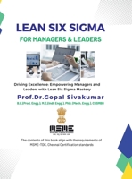 Lean Six Sigma for Managers and Leaders: Driving Excellence: Empowering Managers and Leaders with Lean Six Sigma Mastery B0DTJ6LQ91 Book Cover