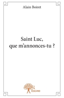 Saint Luc, que m'annonces-tu ? (French Edition) 2332664254 Book Cover