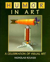 Humor In Art: A Celebration Of Visual Wit 0871923041 Book Cover