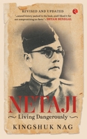 Netaji: Living Dangerously 938443969X Book Cover