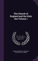 The Church of England and the Holy See Volume 1 1177029693 Book Cover