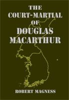 The Court-Martial of Douglas MacArthur 1937580369 Book Cover