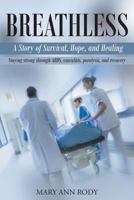 Breathless: A Story of Survival, Hope and Healing 1635754747 Book Cover