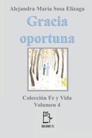 Gracia oportuna 1546470883 Book Cover