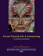 Facial Thread Lift & Contouring: for Doctors and Nurses B0C8CB9PYW Book Cover