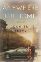 Anywhere But Home: A novel 1542090121 Book Cover