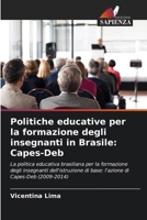 Politiche educative per la formazione degli insegnanti in Brasile: Capes-Deb (Italian Edition) 6209439624 Book Cover