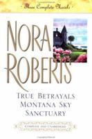 True Betrayals / Montana Sky / Sanctuary