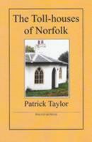 Toll Houses Of Norfolk 1907154027 Book Cover