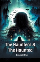The Haunters & The Haunted 9369072608 Book Cover