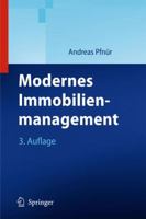 Modernes Immobilienmanagement: Immobilieninvestment, Immobiliennutzung, Immobilienentwicklung Und -Betrieb 3540794670 Book Cover