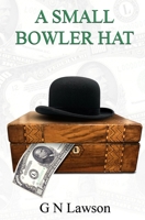 A Small Bowler Hat 1917938438 Book Cover