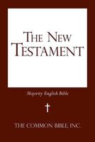 The New Testament: Majority English Bible 1475979819 Book Cover