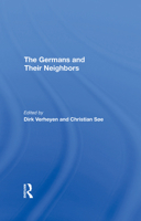 The Germans and Their Neighbors 0367292556 Book Cover