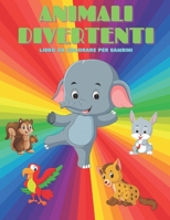ANIMALI DIVERTENTI - Libro Da Colorare Per Bambini B08L2RMKTB Book Cover
