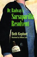 Dr. Radway's Sarsaparilla Resolvent 0984042962 Book Cover