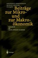 Beitrage Zur Mikro- Und Zur Makrookonomik: Festschrift Fur Hans Jurgen Ramser 3540423087 Book Cover