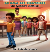 Au-delà des Cicatrices: Une Histoire d'Amitié 9693892690 Book Cover