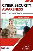 Cyber Security Awareness: Employee Handbook B0BCS7NH5W Book Cover