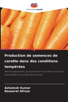 Production de semences de carotte dans des conditions temp�r�es 620415821X Book Cover
