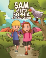 Sam Meets Sophia at Camp Cool 1985615983 Book Cover