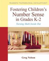 Fostering Children's Number Sense in Grades K-2: Turning Math Inside Out (Pearson Professional Development) 0132981513 Book Cover