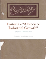 Fostoria - A Story of Industrial Growth 1716614295 Book Cover