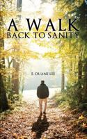 A Walk Back to Sanity 1626970122 Book Cover