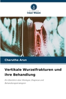 Vertikale Wurzelfrakturen und ihre Behandlung (German Edition) 6209564445 Book Cover