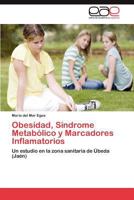 Obesidad, Sindrome Metabolico y Marcadores Inflamatorios 3845481684 Book Cover