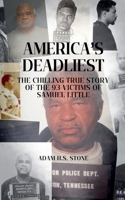 America's Deadliest: The Chilling True Story of the 93 Victims of Samuel Little B0FKWVRPLM Book Cover