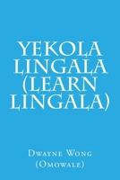 Yekola Lingala (Learn Lingala) 1511650141 Book Cover