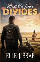 What the fence DIVIDES 1764087305 Book Cover