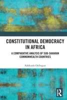 Constitutional Democracy in Africa: A Comparative Analysis of Sub-Saharan Commonwealth Countries 1032942207 Book Cover