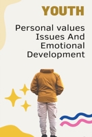 Youth Personal values, Issues And Emotional Development B0CVF4NGPW Book Cover