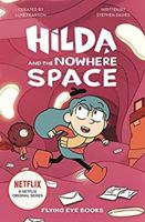 Hilda and the Nowhere Space (Hilda Netflix Original Series Fiction): 3 (Hilda Netflix Original Series Tie-In Fiction) 1912497433 Book Cover