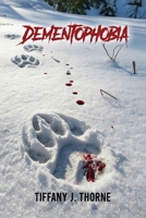 Dementophobia B0F91ZLCWQ Book Cover