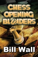 Chess Opening Blunders 1660738881 Book Cover