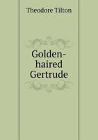 Golden-Haired Gertrude 5518946198 Book Cover