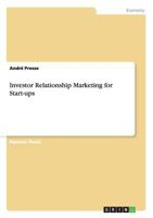 Investor Relationship Marketing for Start-ups 3638701816 Book Cover