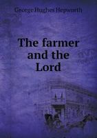 The Farmer and the Lord 0548399859 Book Cover