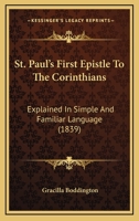 St. Paul's First Epistle to the Corinthians Explained in Simple and Familiar Language, by G.B. 1437084729 Book Cover