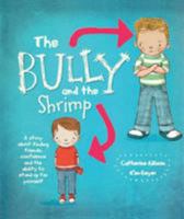 The Bully and the Shrimp 1472351258 Book Cover